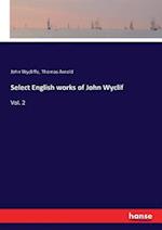 Select English works of John Wyclif