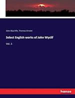 Select English works of John Wyclif