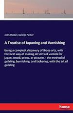 A Treatise of Japaning and Varnishing