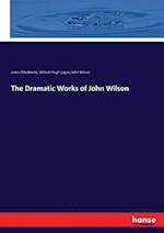 The Dramatic Works of John Wilson