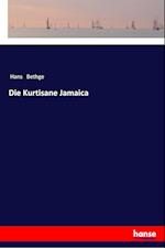 Die Kurtisane Jamaica