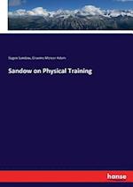 Sandow on Physical Training