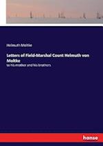 Letters of Field-Marshal Count Helmuth von Moltke