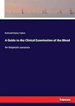 A Guide to the Clinical Examination of the Blood