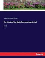 The Works of the Right Reverend Joseph Hall