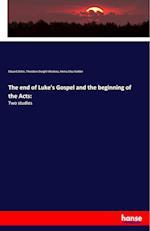 The end of Luke's Gospel and the beginning of the Acts: