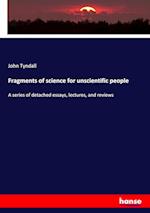 Fragments of science for unscientific people