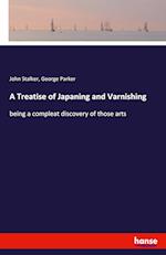 A Treatise of Japaning and Varnishing