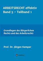 ARBEITSRECHT effektiv Band 5 - Teilband 1