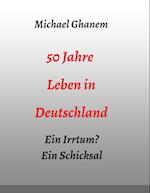 50 Jahre Leben in Deutschland