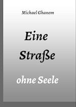 Eine Straße ohne Seele