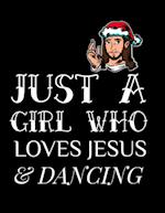 Just A Girl Who Loves Jesus And Dancing