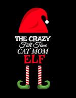 The Crazy Full Time Cat Mom Elf