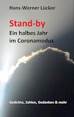 Stand-by Ein halbes Jahr im Coronamodus