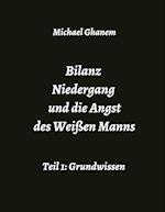 Bilanz Niedergang und die Angst des Weißen Manns