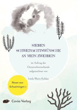 Sieben Schweinachtswünsche an mein Zweibein