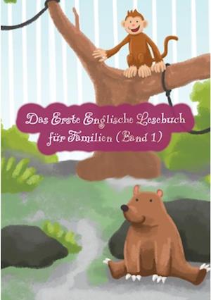 Das Erste Englische Lesebuch für Familien (farbig illustrierte Ausgabe, Band 1)