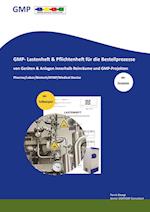 GMP- Lastenheft & Pflichtenheft für die Bestellprozesse von Geräten & Anlagen innerhalb Reinräume und GMP-Projekten