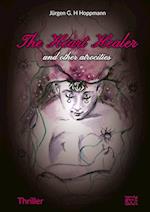 The Heart Healer - and other atrocities