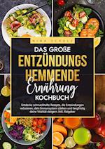 Das große Entzündungshemmende Ernährung Kochbuch