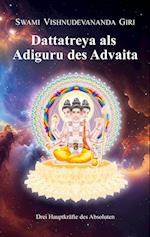 Dattatreya als Adiguru des Advaita