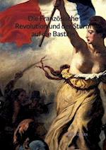 Die Französische Revolution und der Sturm auf die Bastille