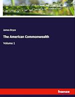 The American Commonwealth:Volume 1 