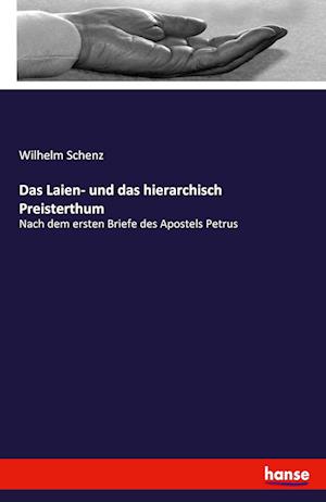 Das Laien- und das hierarchisch Preisterthum