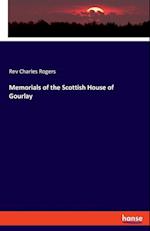 Memorials of the Scottish House of Gourlay 