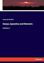 Essays, Speeches and Memoirs:Volume I 