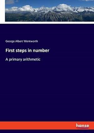 First steps in number:A primary arithmetic