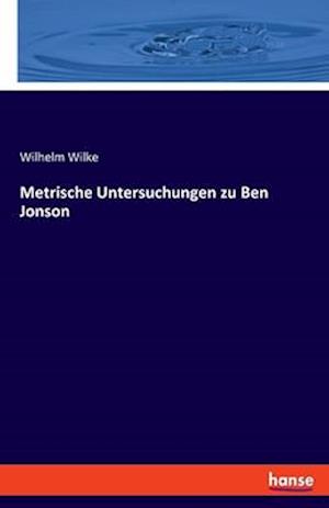 Metrische Untersuchungen zu Ben Jonson