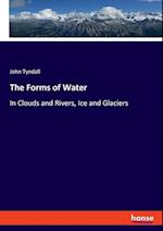 The Forms of Water:In Clouds and Rivers, Ice and Glaciers 