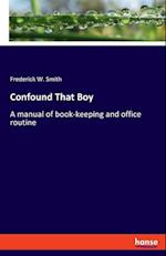 Confound That Boy