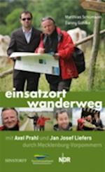 Einsatzort Wanderweg mit Axel Prahl und Jan Josef Liefers durch Mecklenburg-Vorpommern