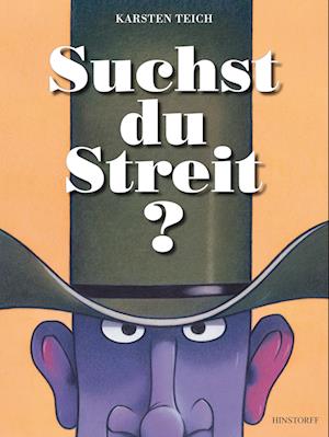 Suchst du Streit?