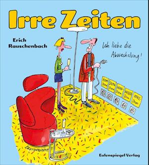 Irre Zeiten