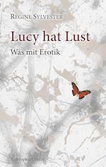Lucy hat Lust