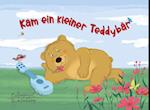 Kam ein kleiner Teddybär