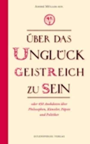 Über das Unglück, geistreich zu sein