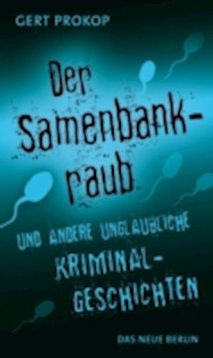 Der Samenbankraub