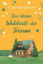 Das kleine Waldcafé der Träume