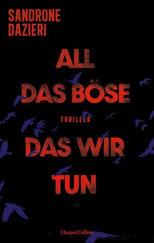 All das Böse, das wir tun