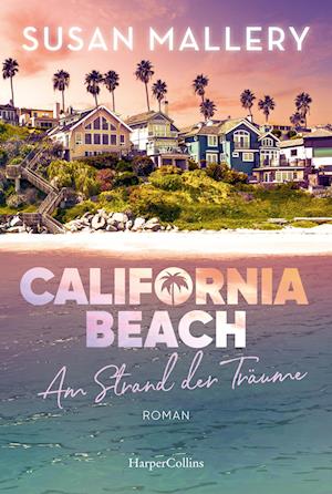 California Beach - Am Strand der Träume