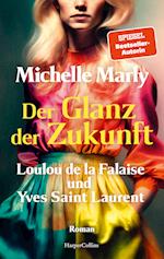 Der Glanz der Zukunft. Loulou de la Falaise und Yves Saint Laurent