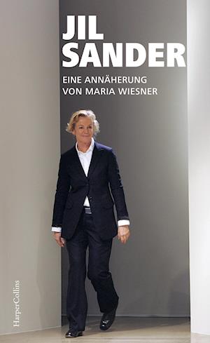 Jil Sander. Eine Annäherung