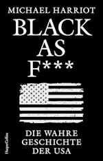 Black As F***. Die wahre Geschichte der USA