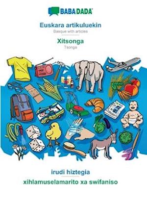 BABADADA, Euskara artikuluekin - Xitsonga, irudi hiztegia - xihlamuselamarito xa swifaniso