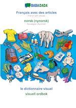 BABADADA, Français avec des articles - norsk (nynorsk), le dictionnaire visuel - visuell ordbok