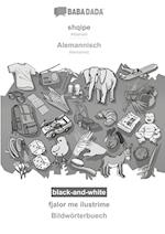 BABADADA black-and-white, shqipe - Alemannisch, fjalor me ilustrime - Bildwörterbuech